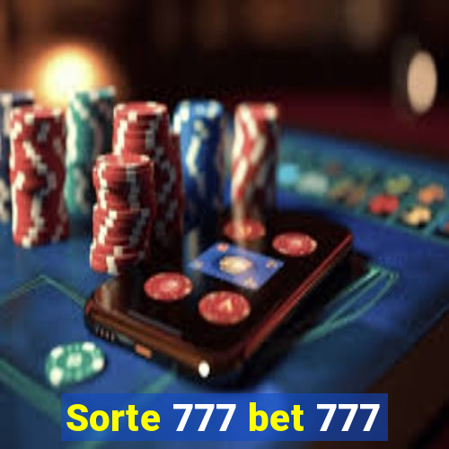 Sorte 777 bet 777